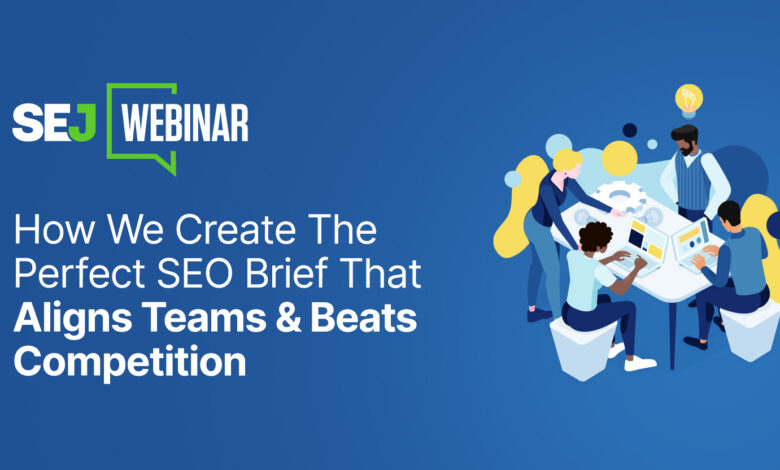 How We Create The Perfect SEO Brief That Aligns Teams & Beats Competition