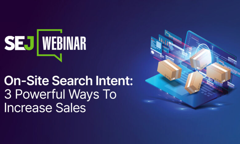 On-Site Search Intent: 3 Powerful Ways To Increase Sales