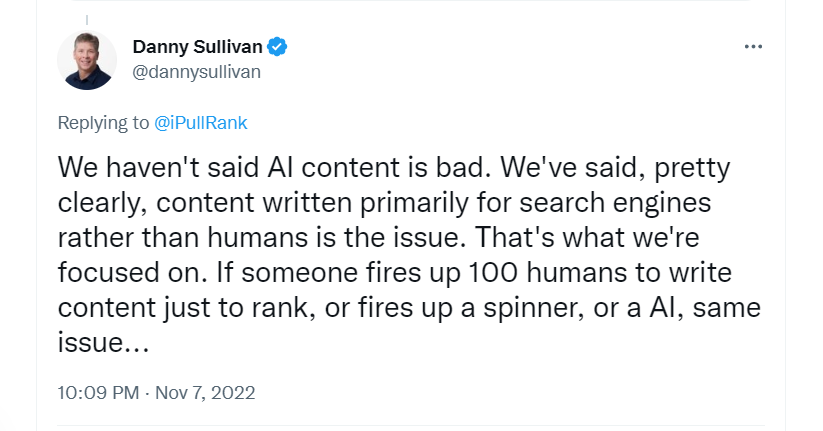 Danny Sullivan We didn't say AI content sucks