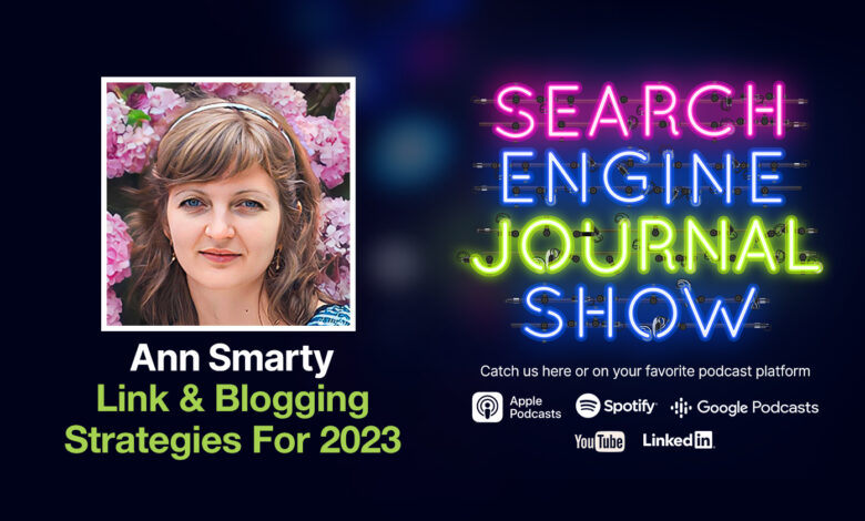 Link & Blogging Strategies For 2023 [Podcast]